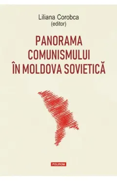 Coperta cărții Panorama comunismului in Moldova sovietica