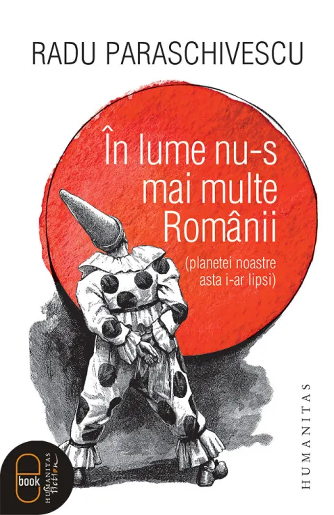 Coperta cărții În lume nu-s mai multe Românii (planetei noastre asta i-ar lipsi) (pdf)