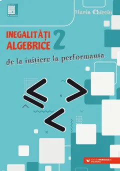 Coperta cărții Inegalități algebrice. De la inițiere la performanță