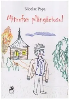 Coperta cărții Mitrofan plângăciosul