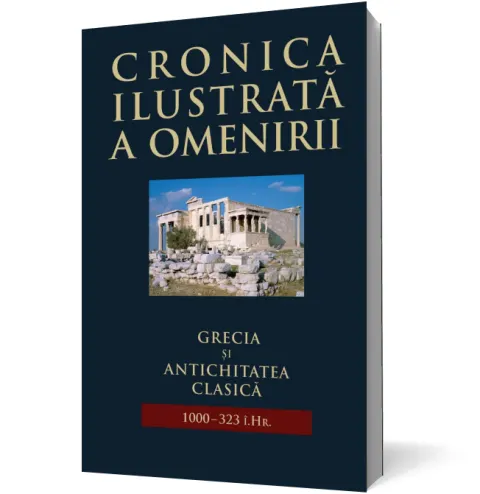 Coperta cărții Cronica ilustrată a omenirii. Grecia și antichitatea clasică (vol 2)