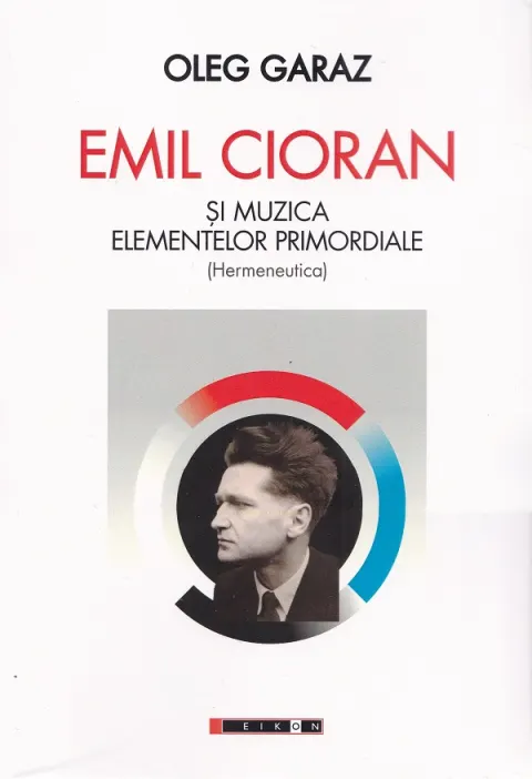 Coperta cărții Emil Cioran si muzica elementelor primordiale