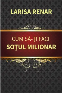 Coperta cărții Cum sa-ti faci sotul milionar