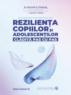 Coperta cărții Reziliența copiilor și adolescenților, clădită pas cu pas