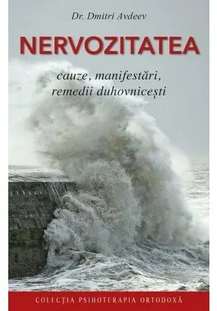 Coperta cărții Nervozitatea - Cauze manifestari remedii duhovnicesti
