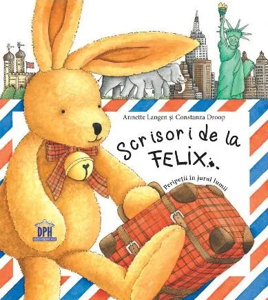 Coperta cărții Scrisori de la Felix. Valiza cu peripetii