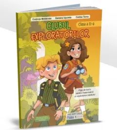 Coperta cărții Clubul exploratorilor. Fise de lucru pentru matematica si explorarea mediului, clasa a II-a