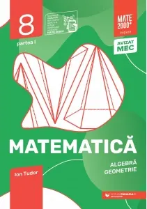 Coperta cărții Matematica. Aritmetica, geometrie. Clasa a VIII-a, partea I. Mate 2000 - Initiere (anul scolar 2025-2026)