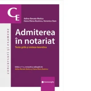 Coperta cărții Admiterea in notariat. Teste grila si sinteze teoretice. Editia a 11-a, revizuita si adaugita