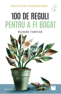 Coperta cărții 100 de reguli pentru a fi bogat