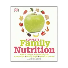 Coperta cărții Complete family nutrition