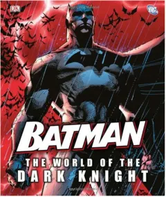 Coperta cărții Batman: the world of the Dark Knight