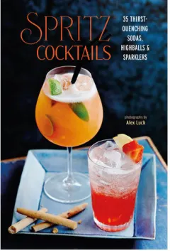 Coperta cărții Spritz cocktails: 35 thirst-quenching sodas, highballs & sparklers