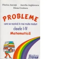 Coperta cărții Probleme care se rezolva in mai multe moduri (clasele I-IV). Matematica