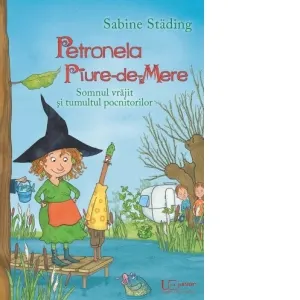 Coperta cărții Petronela Piure-de-Mere. Somnul vrajit si tumultul pocnitorilor