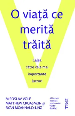 Coperta cărții O viata ce merita traita - Miroslav Volf, Matthew Croasmun, Ryan McAnnally-Linz