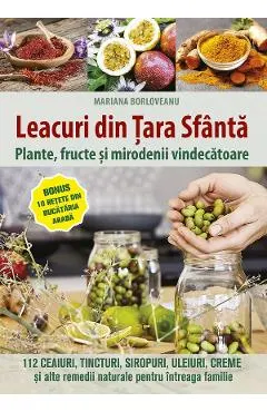 Coperta cărții Leacuri din Tara Sfanta. Plante, fructe si mirodenii vindecatoare