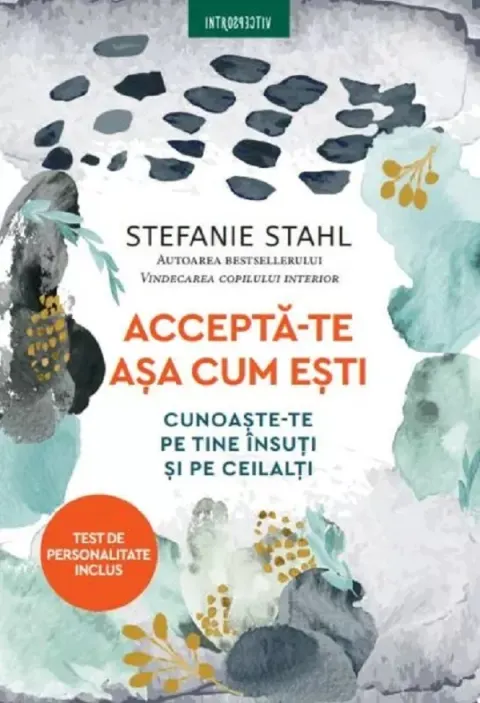 Coperta cărții Accepta-te asa cum esti. Cunoaste-te pe tine insuti si pe ceilalti