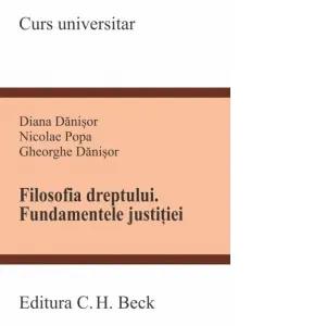 Coperta cărții Filosofia dreptului. Fundamentele justitiei - Diana Danisor, Nicolae Popa, Gheorghe Danisor