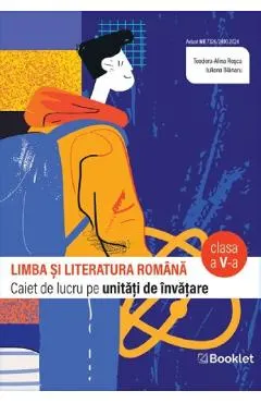 Coperta cărții Limba si literatura romana - Clasa 5 - Caiet - Teodora- Alina Rosca, Iuliana Blanaru