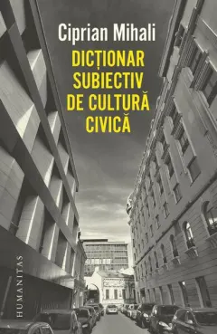 Coperta cărții Dicționar subiectiv de cultură civică