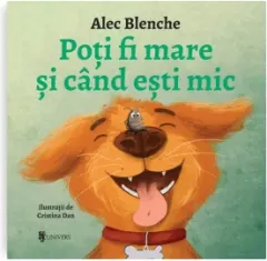 Coperta cărții Poți fi mare și când ești mic