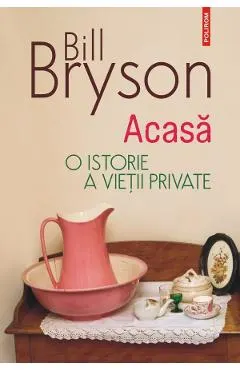 Coperta cărții Acasa. O istorie a vietii private Ed.2023