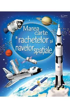 Coperta cărții Marea carte a rachetelor si navelor spatiale