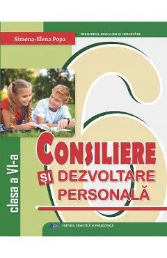 Coperta cărții Consiliere si dezvoltare personala - Clasa 6 - Manual - Simona-Elena Popa