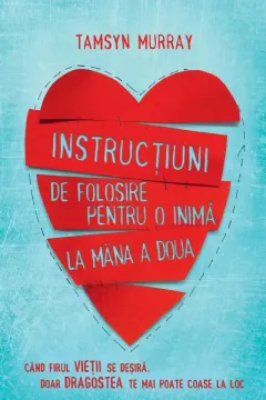 Coperta cărții Instrucțiuni de folosire pentru o inimă la mâna a doua