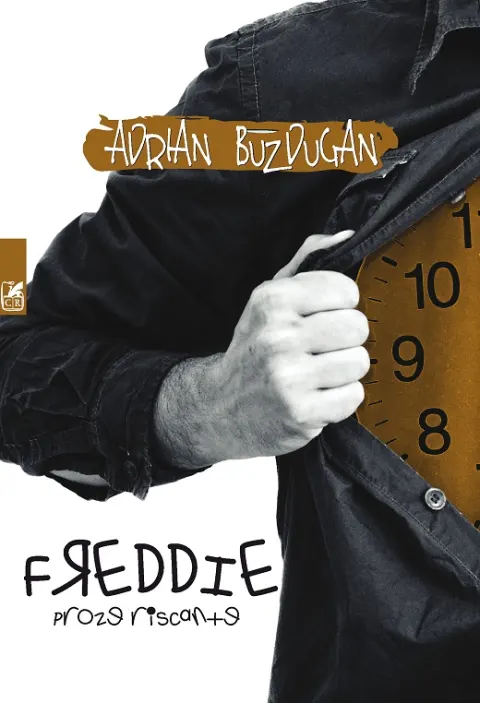 Coperta cărții Freddie. Proze riscante