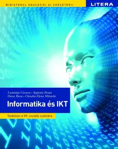 Coperta cărții Informatică și TIC. Manual în limba maghiară. Clasa a VII-a