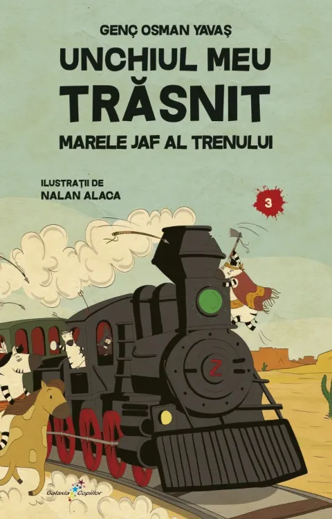 Coperta cărții Unchiul meu trăsnit. Vol. 3: Marele jaf al trenului