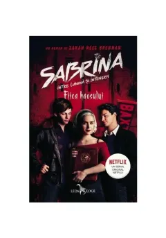 Coperta cărții Fiica haosului. Seria Sabrina: Intre lumina si intuneric. Vol.2