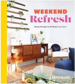 Coperta cărții Weekend Refresh : Home Design in 48 Hours or Less