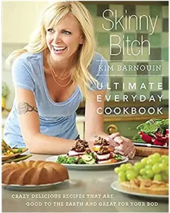 Coperta cărții Skinny Bitch: Ultimate Everyday Cookbook