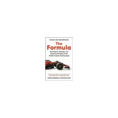 Coperta cărții The Formula How Rogues, Geniuses, and Speed Freaks Made F1 the World's Fastest-Growing Sport
