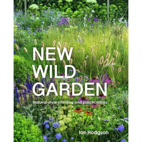 Coperta cărții New Wild Garden: Natural-style Planting And Practicalities By Ian Hodgson