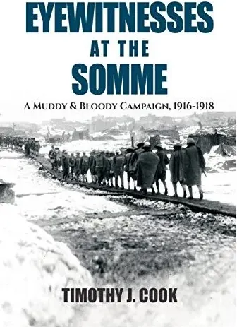 Coperta cărții Eyewitnesses at the Somme, Tim Cook