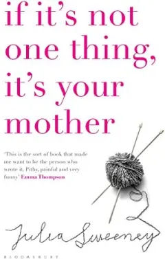 Coperta cărții If it's not one thing, it's your mother