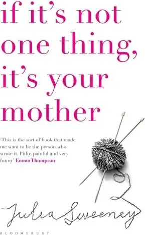 Coperta cărții If it's not one thing, it's your mother