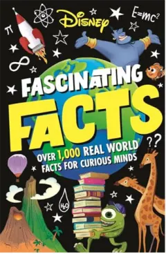 Coperta cărții Disney Fascinating Facts Over 1,000 Real-world Facts for Curious Minds