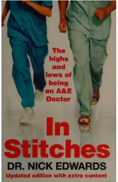 Coperta cărții In Stitches: The Highs and Lows of Life as an A&E Doctor