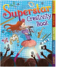 Coperta cărții The Superstar Creativity Book Creativity Activity Books, Melissa Fairley, Ruth Thomas