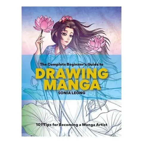 Coperta cărții Complete Beginner's Guide to Drawing Manga, SONIA LEONG