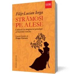 Coperta cărții Strămoși pe alese. Călătorie în imaginarul genealogic al boierimii române