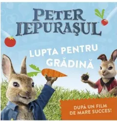 Coperta cărții Peter Iepurasul. Lupta pentru gradina