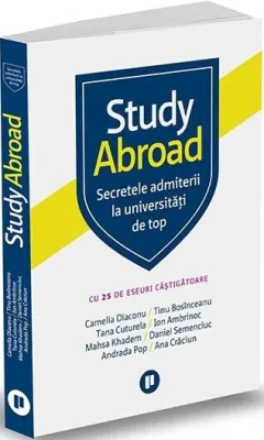 Coperta cărții Study Abroad. Secretele admiterii la universități de top