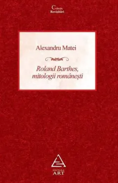 Coperta cărții Roland Barthes, mitologii românești