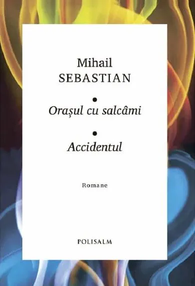 Coperta cărții Orașul cu salcâmi. Accidentul